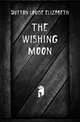 The wishing moon, Dutton Louise Elizabeth 