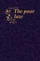 The poor law, T. W. Fowle 