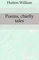 Poems, chiefly tales, Hutton William 