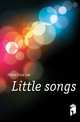 Little songs, Follen Eliza Lee 