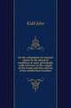 On the adaptation of external nature to the physical condition of man, principally with reference to the supply of his wants and the exercise of his intellectual faculties, Kidd John 