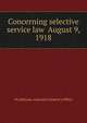 Concerning selective service law ... August 9, 1918, #California. Adjutant General's Office 