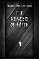 The nemesis of faith, Froude James Anthony 
