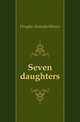 Seven daughters, Douglas Amanda Minnie 