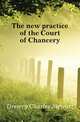 The new practice of the Court of Chancery, Drewry Charles Stewart 