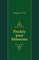 Prickly pear blossoms, W.H. Nation 