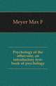 Psychology of the other-one, an introductory text-book of psychology, Max F. Meyer 