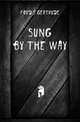 Sung by the way, Ford S Gertrude 