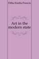 Art in the modern state, Dilke Emilia Francis 