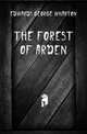 The forest of Arden, Edwards George Wharton 