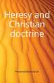 Heresy and Christian doctrine, Pressense Edmond de 