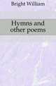 Hymns and other poems, Bright William 
