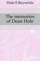The memories of Dean Hole, Hole S Reynolds 
