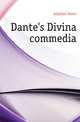 Dante's Divina commedia, Alighieri Dante 