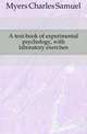 A text-book of experimental psychology, with laboratory exercises, Myers Charles Samuel 