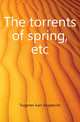 The torrents of spring, etc., Turgenev Ivan Sergeevich 