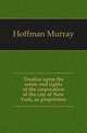Treatise upon the estate and rights of the corporation of the city of New York, as proprietors, Hoffman Murray 