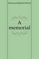 A memorial, Dennison Eliphalet Whorf 