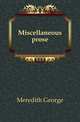 Miscellaneous prose, Meredith, George, 1828-1909 