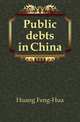 Public debts in China, Huang Feng-Hua 