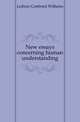 New essays concerning human understanding, Leibniz Gottfried Wilhelm 
