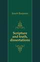 Scripture and truth, dissertations, Jowett, Benjamin, 1817-1893 