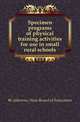 Specimen programs of physical training activities for use in small rural schools, #California. State Board of Education 