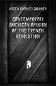 Contemporary American opinion of the French Revolution, Hazen Charles Downer 