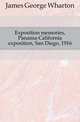 Exposition memories, Panama-California exposition, San Diego, 1916, James George Wharton 