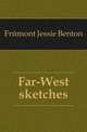 Far-West sketches, Fremont Jessie Benton 