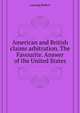 American and British claims arbitration. The "Favourite". Answer of the United States, Lansing Robert 