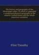 The history and geography of the Mississippi valley. To which is appended a condensed physical geography of the Atlantic United States and the whole American continent .., Flint Timothy 