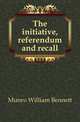 The initiative, referendum and recall, Munro William Bennett 