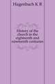 History of the church in the eighteenth and nineteenth centuries, Hagenbach K. R. 