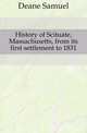 History of Scituate, Massachusetts, from its first settlement to 1831, Deane Samuel 