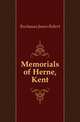 Memorials of Herne, Kent, Buchanan James Robert 