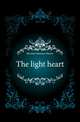 The light heart, Hewlett Maurice Henry 