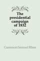The presidential campaign of 1832, Gammon Samuel Rhea 