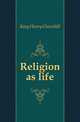Religion as life, King Henry Churchill 