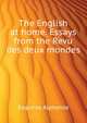 The English at home. Essays from the "Revu des deux mondes.", Esquiros Alphonse 
