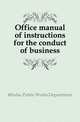 Office manual of instructions for the conduct of business, #India. Public Works Department 