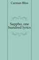 Sappho, one hundred lyrics, Carman Bliss 