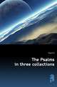 The Psalms in three collections, King E G 