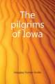 The pilgrims of Iowa, Douglass Truman Orville 