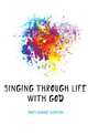 Singing through life with God, James George Wharton 