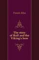 The story of Rolf and the Viking's bow, French Allen 