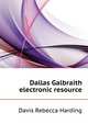 Dallas Galbraith [electronic resource], Davis Rebecca Harding 
