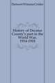 History of Decatur County's part in the World War, 1914-1918, Deiwert Winona Crisler 