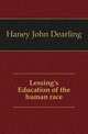 Lessing's Education of the human race, Haney John Dearling 