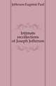 Intimate recollections of Joseph Jefferson, Jefferson Eugenie Paul 